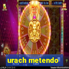 urach metendo